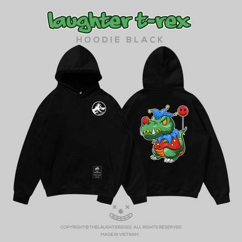 LAUGHTER T-REX HOODIE