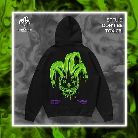 LAUGHTER TOXIC HOODIE