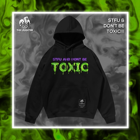 LAUGHTER TOXIC HOODIE