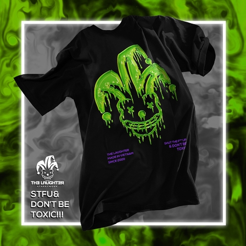 LAUGHTER TOXIC T-SHIRT