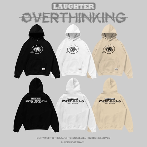 LAUGHTER OVERTHINKING HOODIE