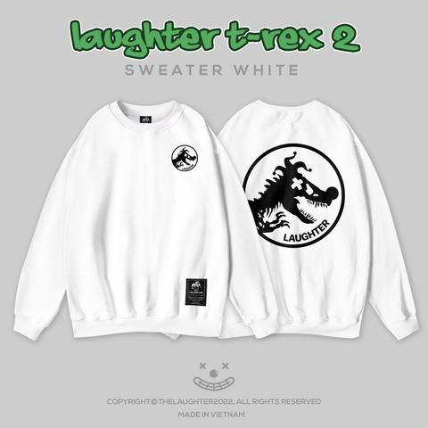 LAUGHTER T-REX VER 2.0 SWEATER