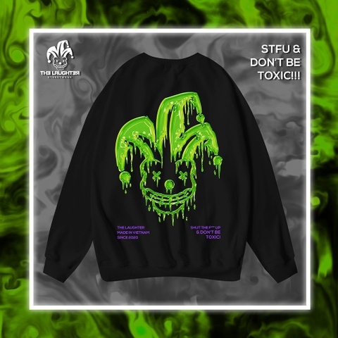 LAUGHTER TOXIC SWEATER