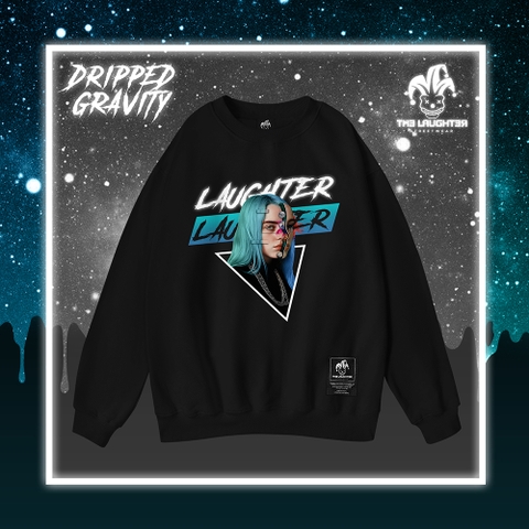 LAUGHTER DRIPPED GRAVITY SWEATER