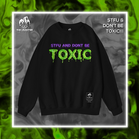 LAUGHTER TOXIC SWEATER