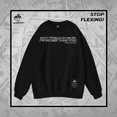 LAUGHTER NO FLEX SWEATER