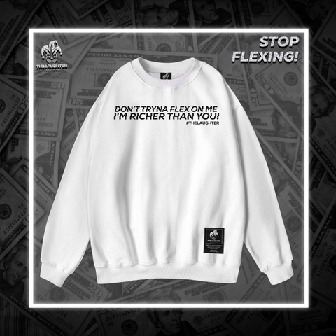 LAUGHTER NO FLEX SWEATER