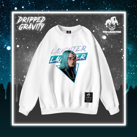 LAUGHTER DRIPPED GRAVITY SWEATER