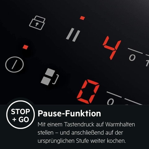 Chức năng Stop + Go (Pause-Funktion) - Bếp từ AEG IKE64450XB khung thép