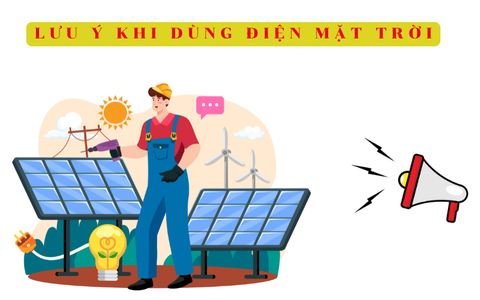 Những Lưu Ý Khi Dùng Điện Mặt Trời – Cải Thiện Hiệu Quả Và Tiết Kiệm Chi Phí