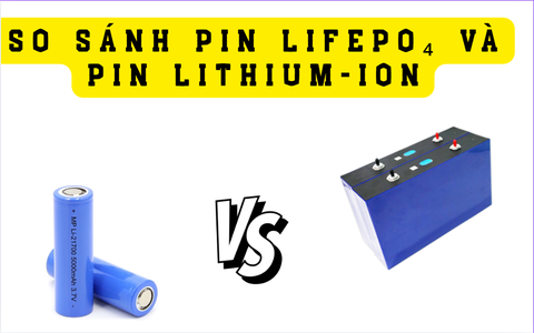 So Sánh Pin LiFePO₄ và Pin Lithium-ion
