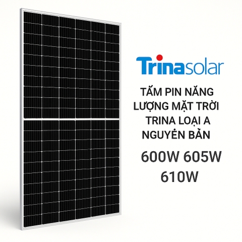 Tấm pin năng lượng mặt trời Trina loại A nguyên bản 600w 605w 610w