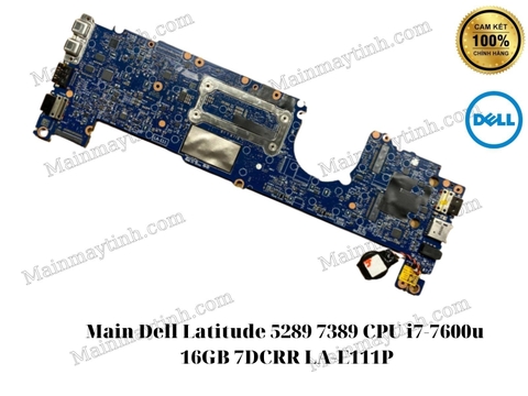 Main- Dell- Latitude- 5289- 7389- CPU- i7-7600u- 16GB- 7DCRR- LA-E111P