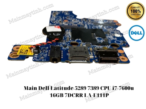 Main- Dell- Latitude- 5289- 7389- CPU- i7-7600u- 16GB- 7DCRR- LA-E111P
