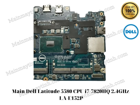 Main- Dell- Latitude- 5580- CPU- i7-7820HQ- 2.4GHz- LA-E152P