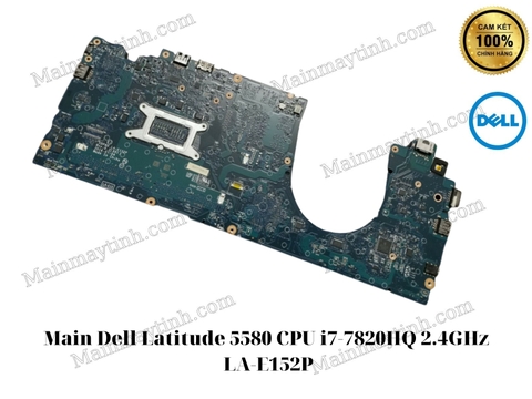 Main- Dell- Latitude- 5580- CPU- i7-7820HQ- 2.4GHz- LA-E152P