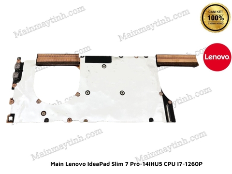 THAY Main LAPTOP Lenovo IdeaPad Slim 7 Pro-14IHU5 CPU I7-1260P