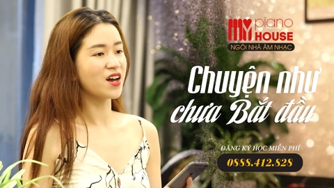 [PIANO COVER] CHUYỆN NHƯ CHƯA BẮT ĐẦU | HOÀNG NHÃ | THANH MAI
