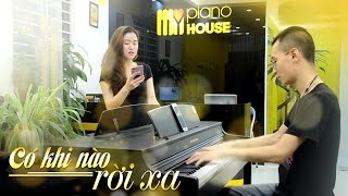 [PIANO COVER] CÓ KHI NÀO RỜI XA | TIÊN COOKIE | THANH MAI