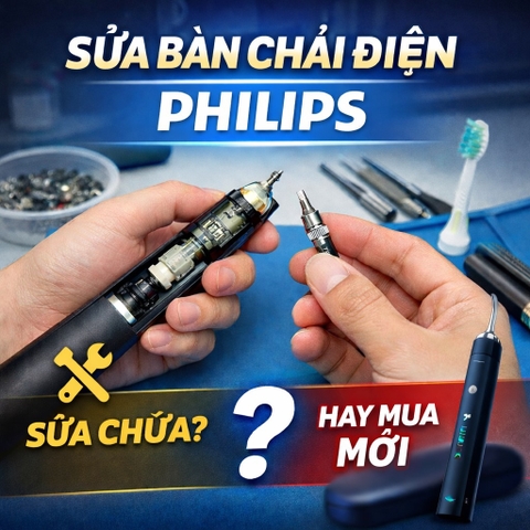 Sửa bàn chải điện Philips: Khi nào nên sửa, khi nào nên mua mới?