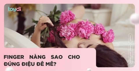 CÁCH FINGER SAO CHO ĐÚNG ĐIỆU