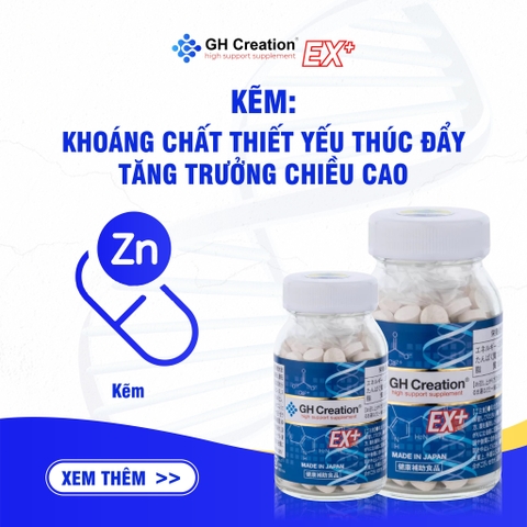 Tăng chiều cao độ tuổi từ 4 - 30 tuổi GH Creation EX + Nhật Bản giúp hỗ trợ phát triển chiều cao tự nhiên, lành tính và hiệu quả