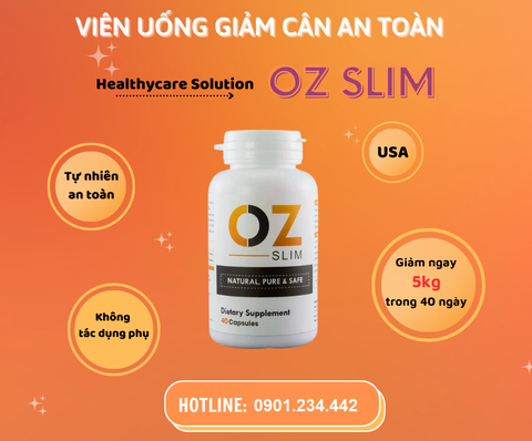 Giảm cân OZ Slim chiết xuất thảo dược tự nhiên an toàn sức khỏe hộp 40 viên