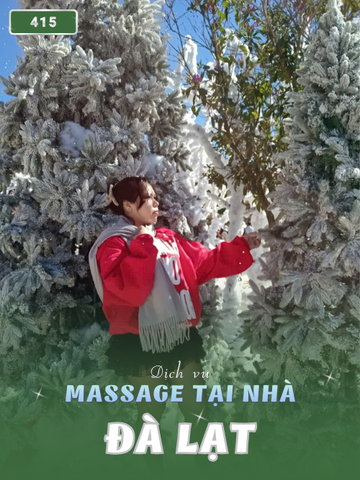 SỐ 415: MASSAGE TẠI NHÀ ĐÀ LẠT