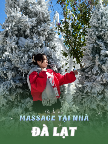SỐ 210382: MASSAGE TẬN NHÀ ĐÀ LẠT (tại nhà, căn hộ, khách sạn,...)