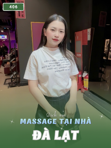 SỐ 406: MASSAGE TẠI NHÀ ĐÀ LẠT