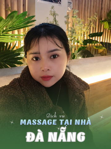 Số 210359: MASSAGE TẬN NHÀ THÀNH PHỐ ĐÀ NẴNG (tại nhà, căn hộ, khách sạn,...)
