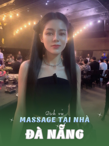 SỐ 210390: MASSAGE TẠI NHÀ TP ĐÀ NẴNG (tại nhà, căn hộ, khách sạn,...)