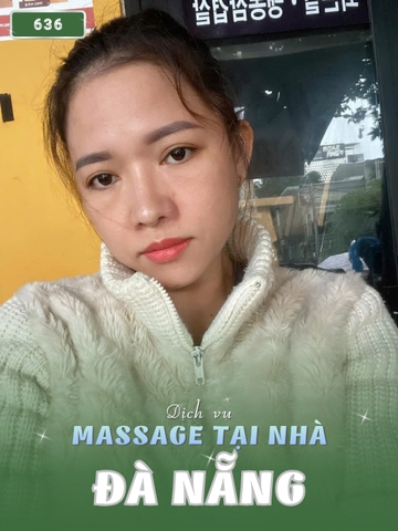 SỐ 636: MASSAGE TẬN NHÀ THÀNH PHỐ ĐÀ NẴNG (tại nhà, căn hộ, khách sạn,...)