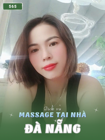 SỐ 565: MASSAGE TẠI NHÀ ĐÀ NẴNG