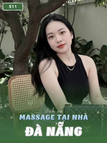 Số 511: MASSAGE TẬN NHÀ ĐÀ NẴNG (tại nhà, căn hộ, khách sạn,...)
