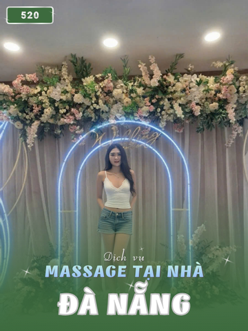 SỐ 520: MASSAGE TẠI NHÀ ĐÀ NẴNG