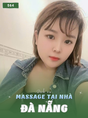 SỐ 564: MASSAGE TẠI NHÀ ĐÀ NẴNG