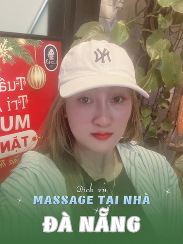SỐ 210355: MASSAGE TẬN NƠI TP ĐÀ NẴNG (tại nhà, căn hộ, khách sạn,...)