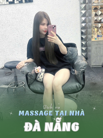 Số 210408: MASSAGE TẬN NHÀ ĐÀ NẴNG (tại nhà, căn hộ, khách sạn,...)