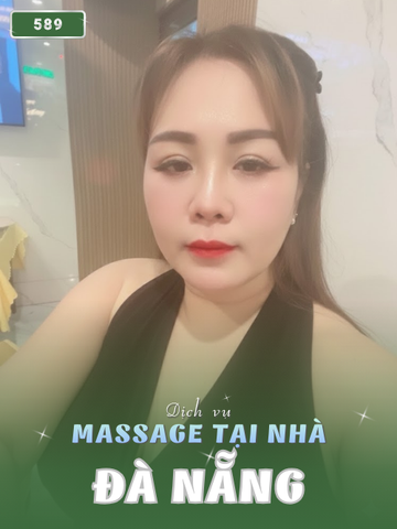 SỐ 589: MASSAGE TẠI NHÀ ĐÀ NẴNG
