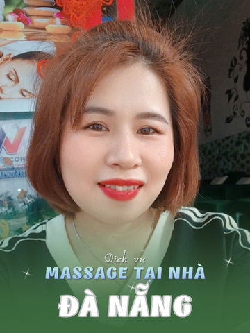 Số 210427: MASSAGE TẬN NƠI THÀNH PHỐ ĐÀ NẴNG (tại nhà, căn hộ, khách sạn,...)