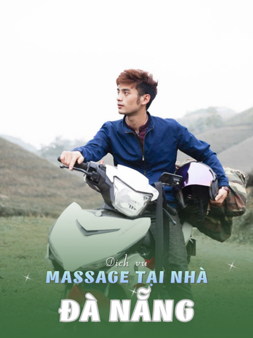 SỐ 210567: MASSAGE TẠI NHÀ ĐÀ NẴNG (tại nhà, căn hộ, khách sạn,...)