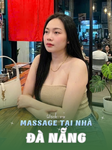 Số 210187: MASSAGE TẬN NHÀ ĐÀ NẴNG (tại nhà, căn hộ, khách sạn,...)