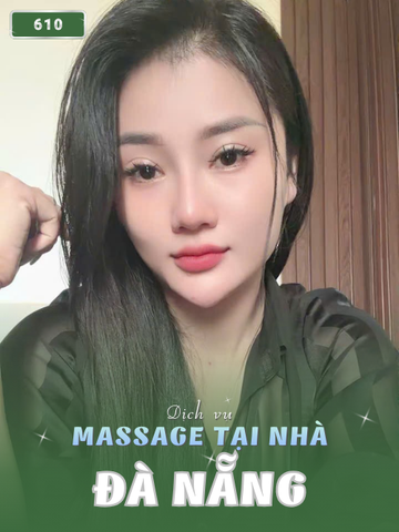 SỐ 610: MASSAGE TẠI NHÀ ĐÀ NẴNG