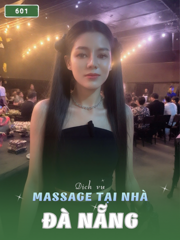 SỐ 601: MASSAGE TẠI NHÀ ĐÀ NẴNG