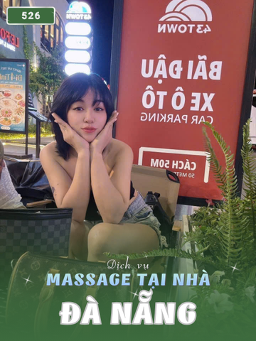 Số 526: MASSAGE TẠI NHÀ ĐÀ NẴNG