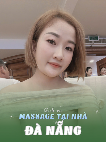 SỐ 210363: MASSAGE TẠI NHÀ ĐÀ NẴNG (tại nhà, căn hộ, khách sạn,...)