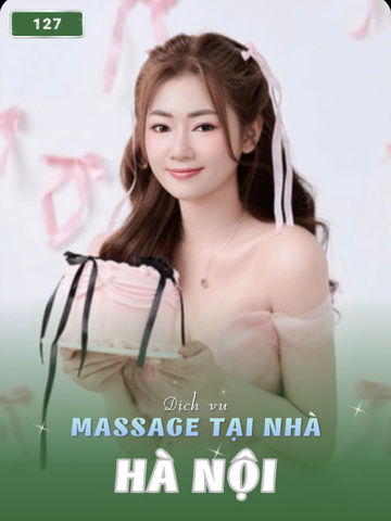 SỐ 127: MASSAGE TẠI NHÀ HÀ NỘI