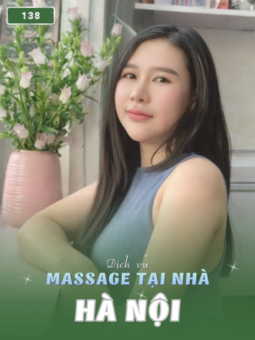 SỐ 138: MASSAGE TẠI NHÀ HÀ NỘI