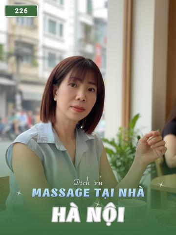 SỐ 226: MASSAGE TẠI NHÀ HÀ NỘI